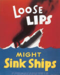 Loose Lips Might Sink Ships