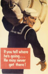If You Tell Where He's Going... He May Never Get There! 1943