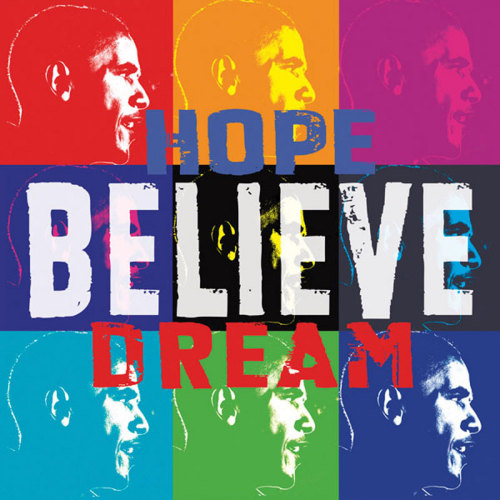 Barack Obama: Hope, Believe, Dream